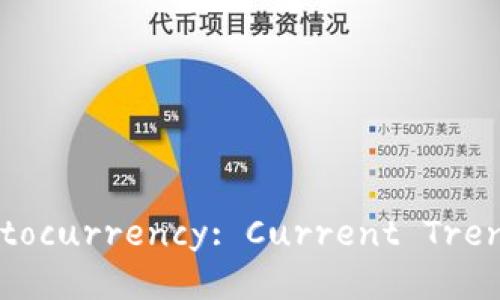 Europe's Perspective on Cryptocurrency: Current Trends and Regulatory Landscape