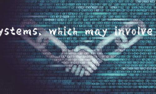 boneSelect a topic related to Bitcoin wallets and alarm notification systems, which may involve technical aspects, user experiences, and security considerations./bone
如何解决比特币钱包打不开报警器的问题